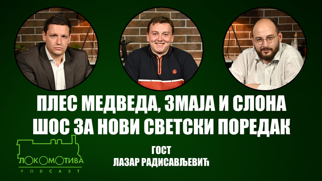 Подкаст "Локомотива": Тријумф Евроазије над атлантизмом