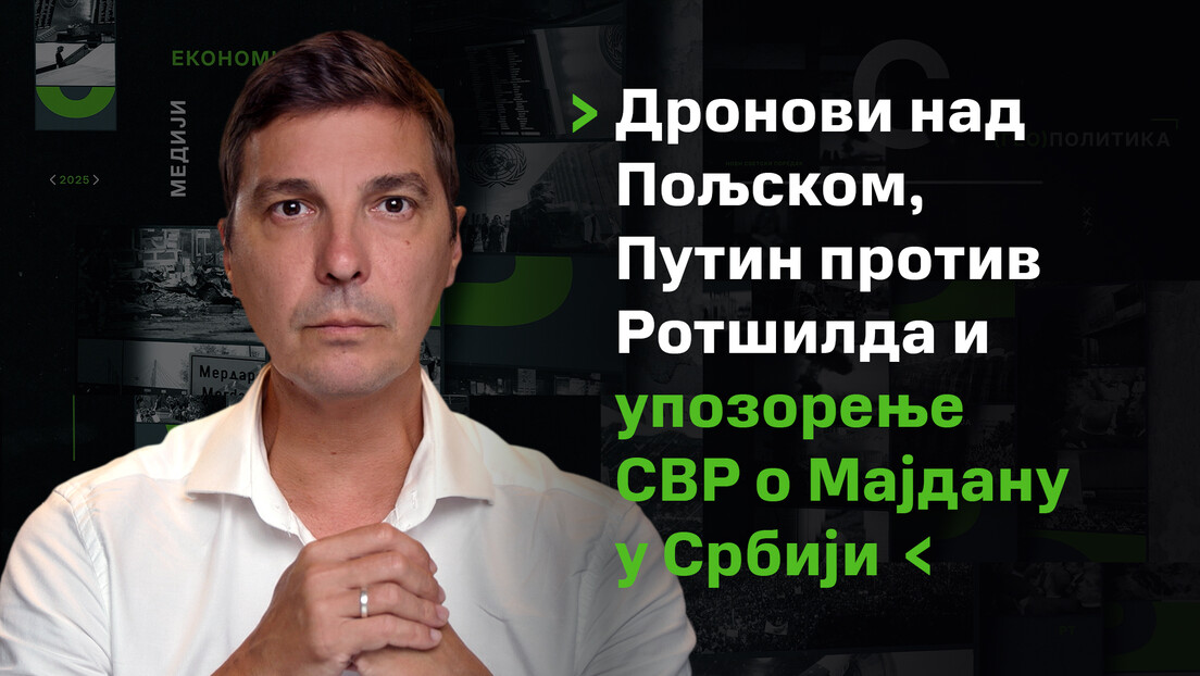 OsvRT sa Vrzićem: Dronovi nad Poljskom, Putin protiv Rotšilda i upozorenje SVR o Majdanu u Srbiji