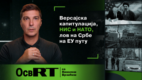 "Osvrt" sa Vrzićem: Versajska kapitulacija, NIS i NATO, lov na Srbe na EU putu