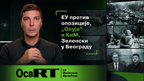"Осврт" са Врзићем: ЕУ против опозиције, "Олуја" и КиМ, Зеленски у Београду