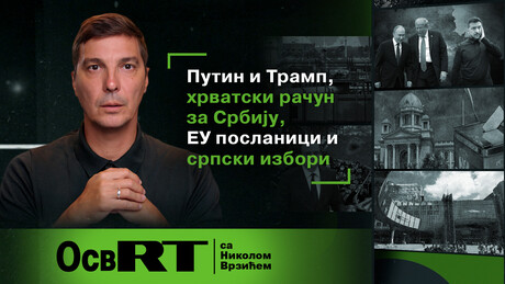 "OsvRT" sa Vrzićem: Putin i Tramp, hrvatski račun za Srbiju, EU poslanici i srpski izbori